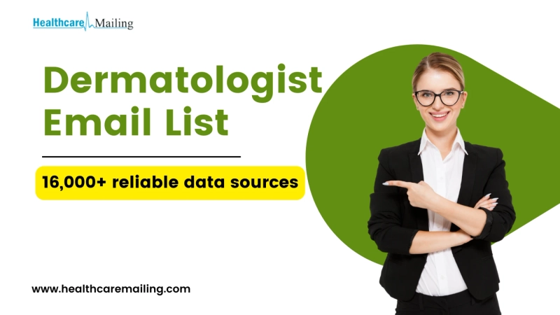 Dermatologist Email List: The Key to Connecting with the Right Audience for Your Business