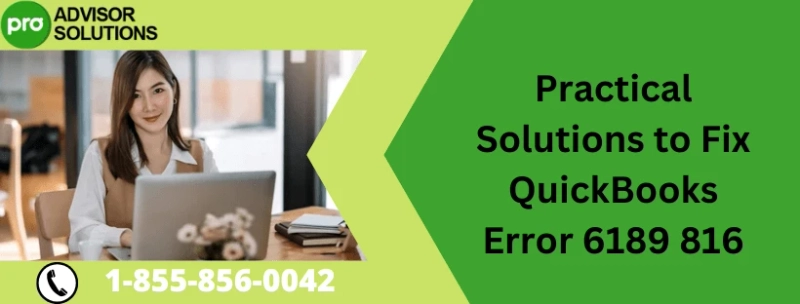 Practical Solutions to Fix QuickBooks Error 6189 816