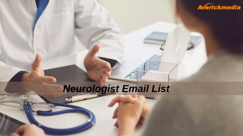 All you need to know about gaining access to the ideal Neurologist Email List