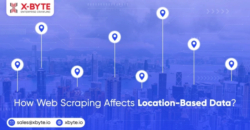 How Web Scraping Affects Location-Based Data?