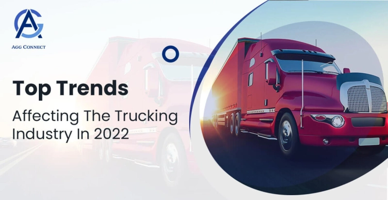 Top Trends Affecting The Trucking Industry In 2022