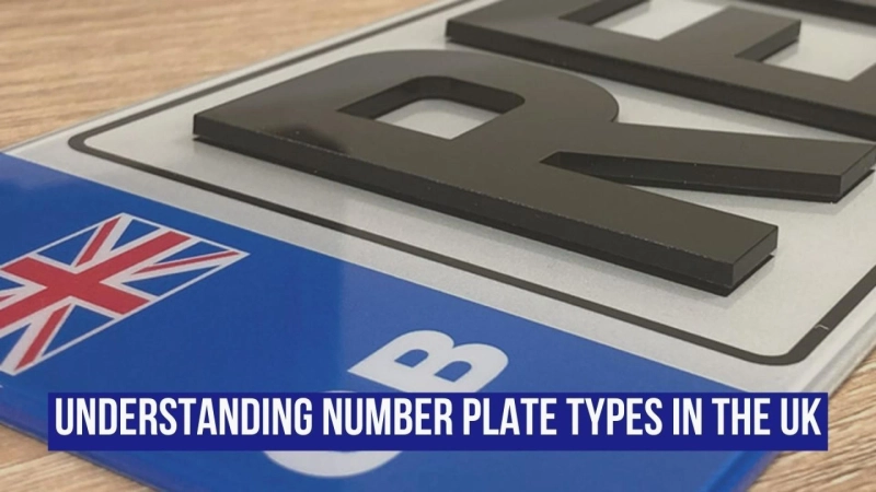 A Guide to Understanding Number Plate Types in the UK