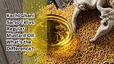 Kachi Ghani Sarso Tel vs. Regular Mustard Oil: What’s the Difference?