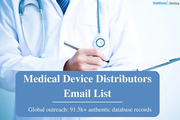 Where can I get a Medical Device Distributors Email List?