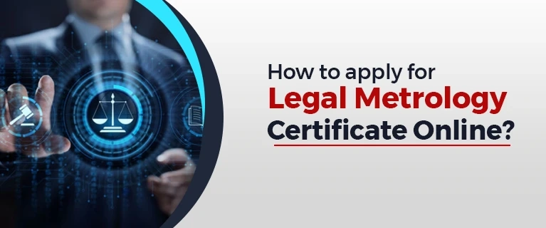 How to apply for a Legal Metrology Certificate Online