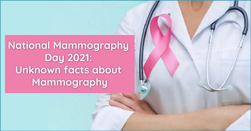 NATIONAL MAMMOGRAPHY DAY 2021: UNKNOWN FACTS ABOUT MAMMOGRAPHY