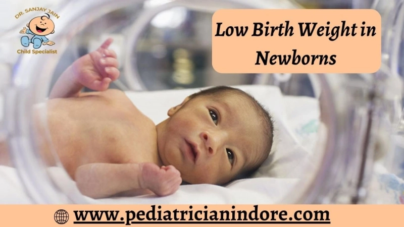 Top 5 Causes Of Low Birth Weight In Newborns By Dr. Sanjay Jain