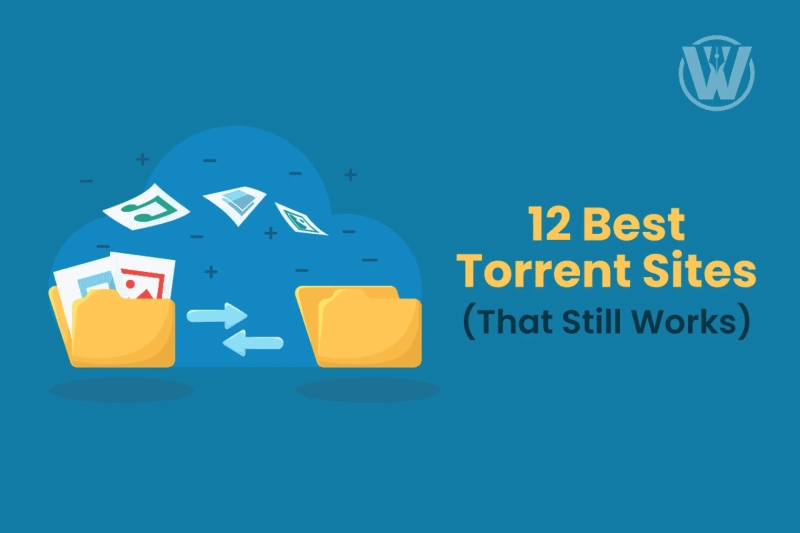 12 Best Torrent Sites 2025 ( That Are Still Unblocked And Working )