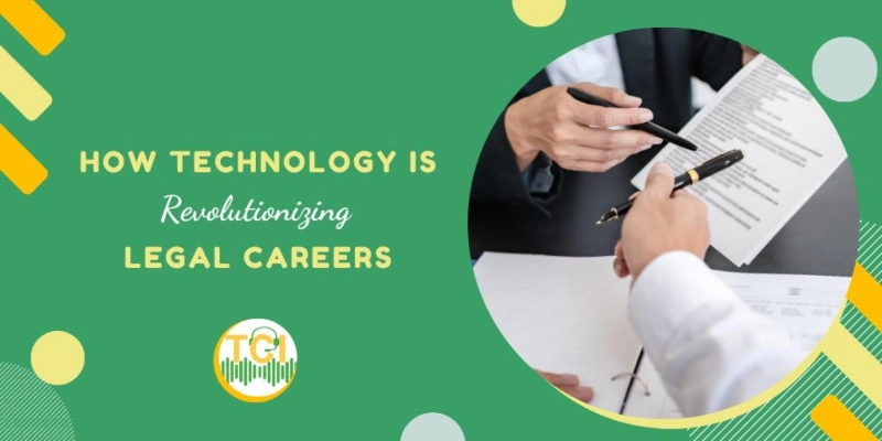  How Technology is Revolutionizing Legal Careers