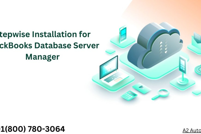 Stepwise Installation for QuickBooks Database Server Manager