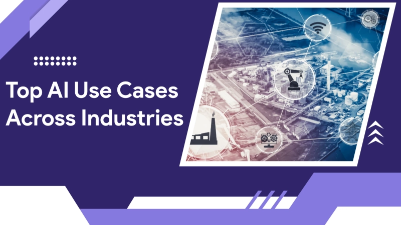 Top AI Use Cases Across Industries in 2025