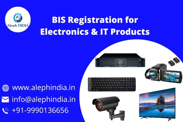 BIS Registration for Electronics and IT Products