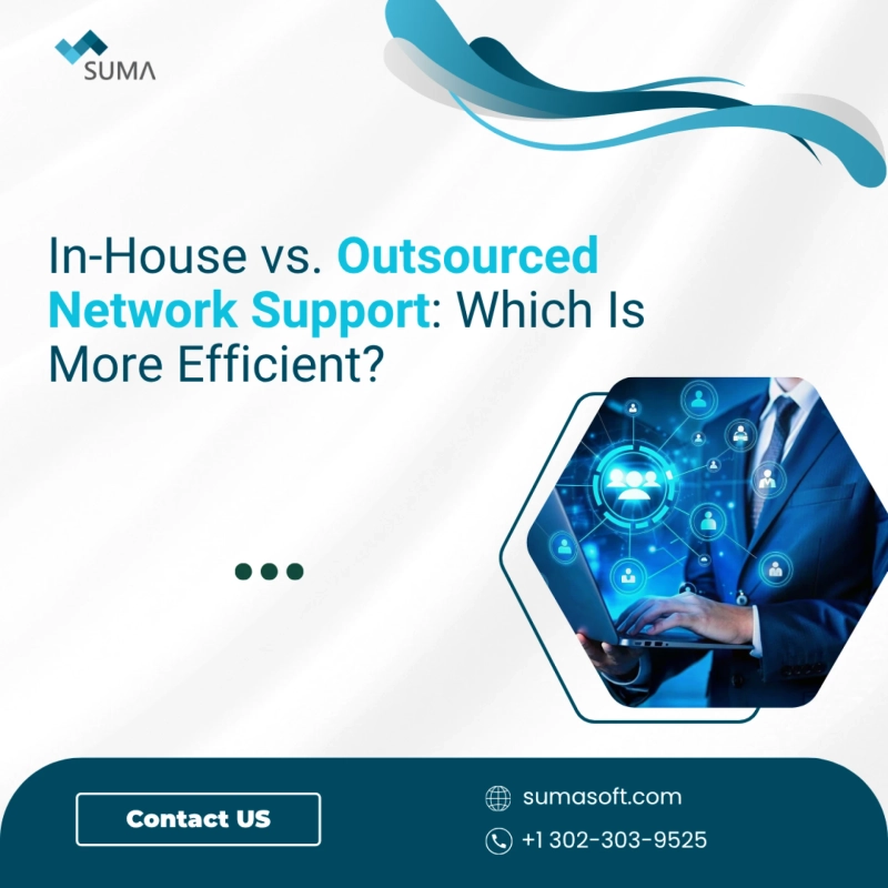 In-House vs. Outsourced Network Support: Which Is More Efficient?