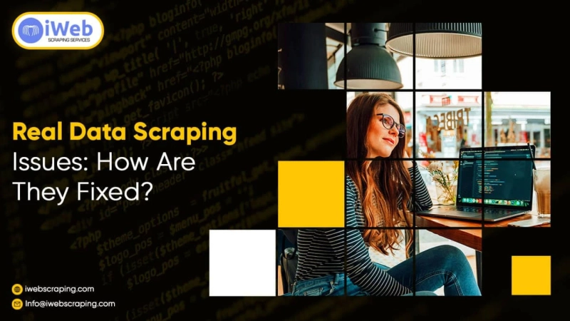 Real Data Scraping Issues: How Are They Fixed?