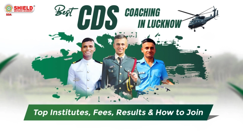 Best CDS Coaching in Lucknow – Top Institutes, Fees, Results & How to Join