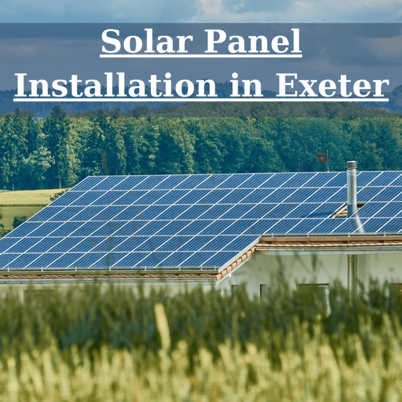 Expert Solar Panel Installation in Exeter with Solar Battery Storage - Solar Panel Devon