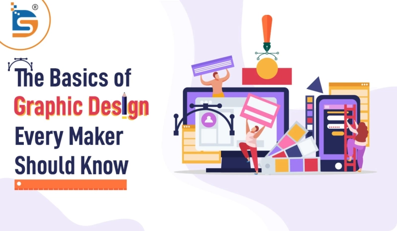 The Basics of Graphic Design Every Maker Should Know