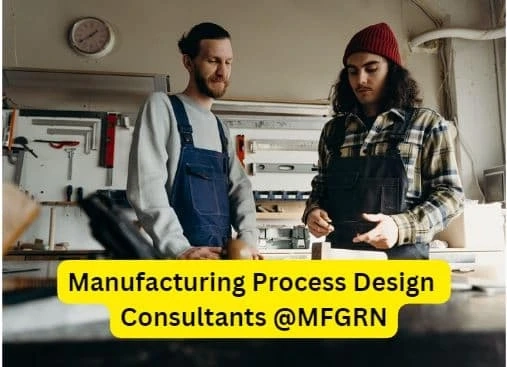 What to Expect from Manufacturing Process Design Consultants