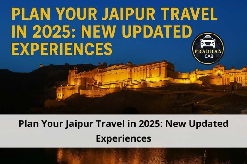 Plan Your Jaipur Travel in 2025: New Updated Experiences