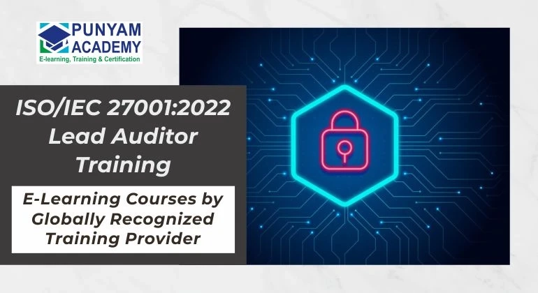 The Path to ISO 27001 Lead Auditor Certification: A Comprehensive Guide