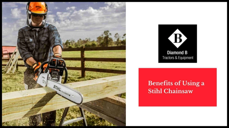 Benefits of Using A Stihl Chainsaw