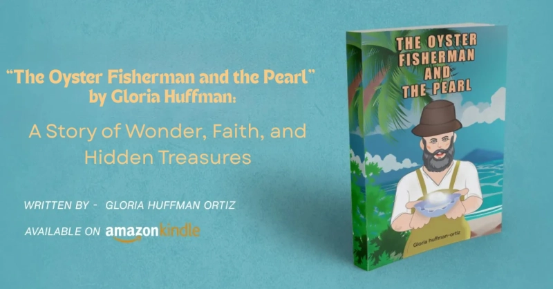 “The Oyster Fisherman and the Pearl” by Gloria Huffman: A Story of Wonder, Faith, and Hidden Treasures