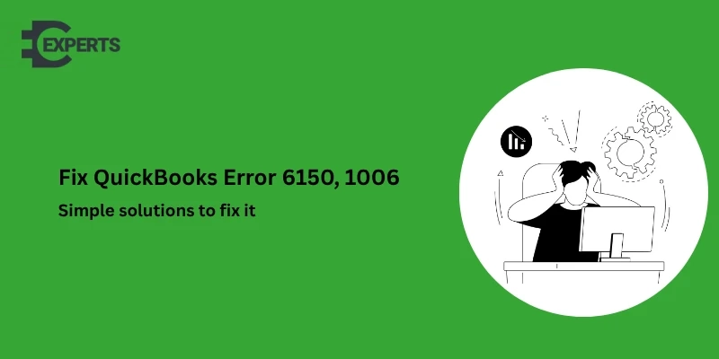 QuickBooks Error 6150, 1006 – Causes, Symptoms, and Complete Troubleshooting Guide