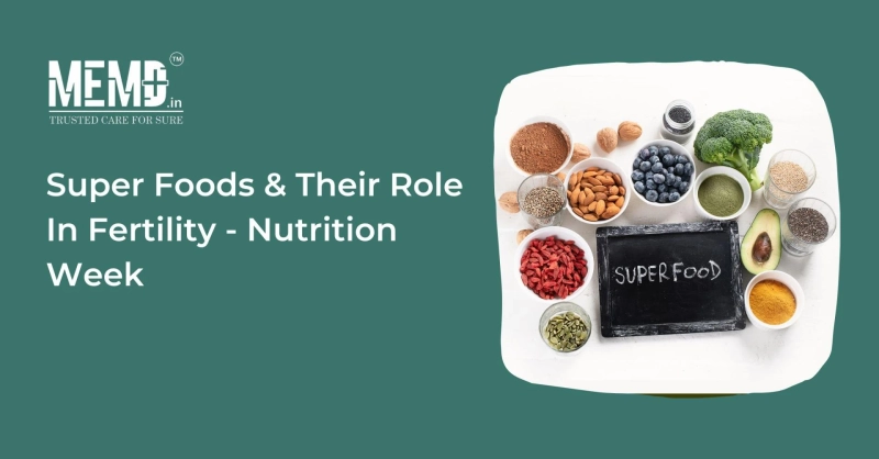 Super Foods & Their Role In Fertility – Nutrition Week