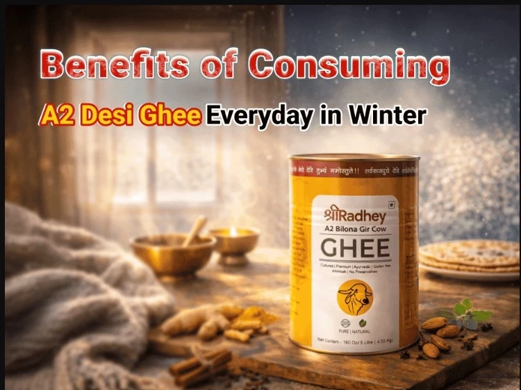 Health Benefits of Including A2 Desi Ghee in Your Winter Diet
