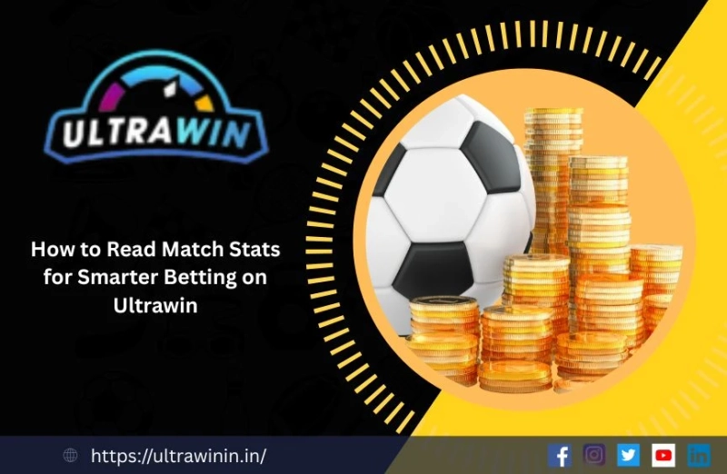 How to Read Match Stats for Smarter Betting on Ultrawin login