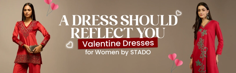 A Dress Should Reflect You: Valentine Dresses for Women by STADO