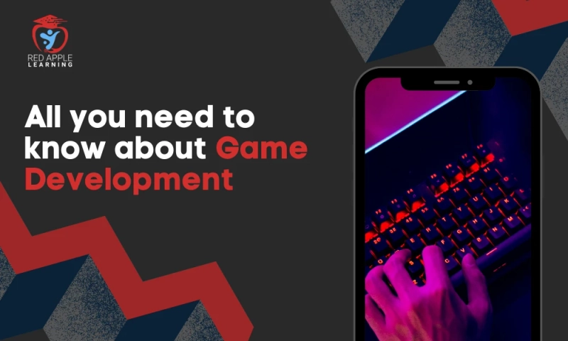All you Need to Know About Game Development
