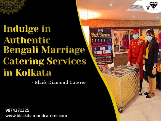 Planning to hire a Pocket-Friendly Caterer for Your Wedding? Contact Black Diamond Caterer in Kolkata.