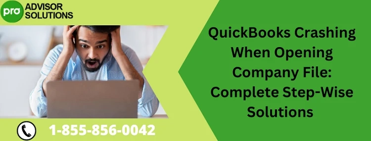 Best Way To Fix QuickBooks Crashing When Opening Company File