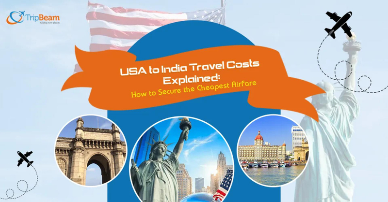 Ultimate Guide: How to Score the Best US to India Flight Booking and Travel Deals to India from USA