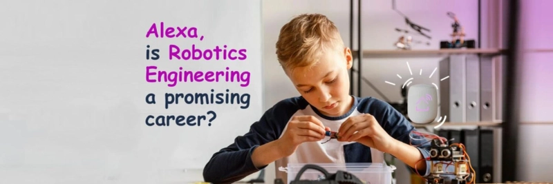 Alexa, Is Robotics Engineering A Promising Career?