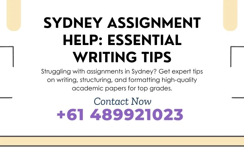 Sydney Assignment Help: Essential Writing Tips