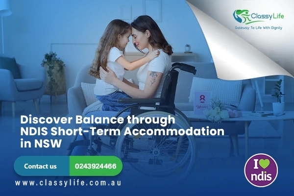 Discover Balance through NDIS Short-Term Accommodation in NSW, Newcastle, Centralcoast, Orange, Hunter