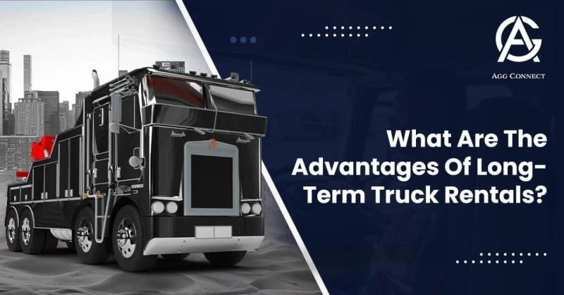 Top 7 Advantages of Long-Term Truck Rentals