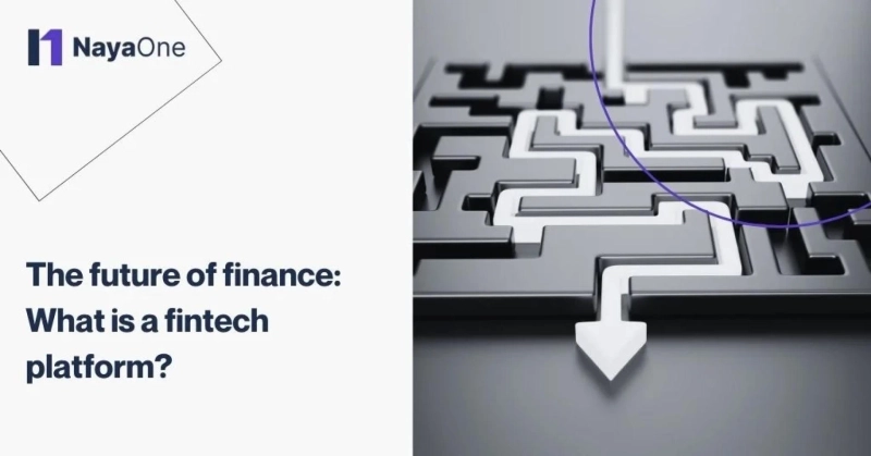 The future of finance: What is a fintech platform?
