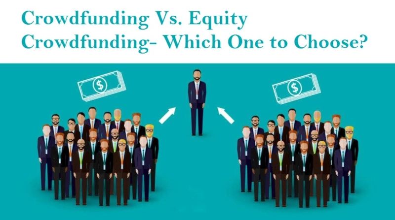 Crowdfunding Vs. Equity Crowdfunding- Which One to Choose?