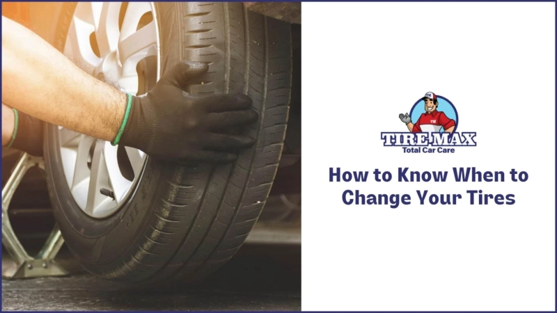 How to Know When to Change Your Tires