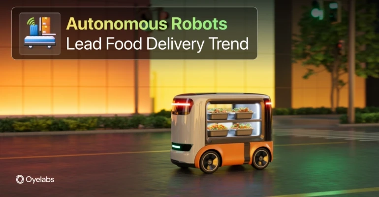 Autonomous Robots Set the Food Delivery Trend for 2026