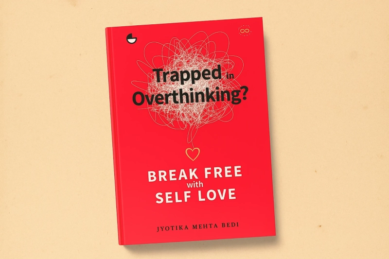 Book Review: Trapped In Overthinking? Break Free With Self Love