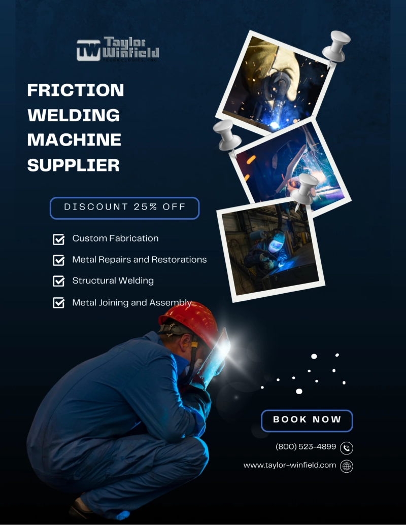 Friction Welding Machine Supplier: High-Precision Solutions for Modern Manufacturing