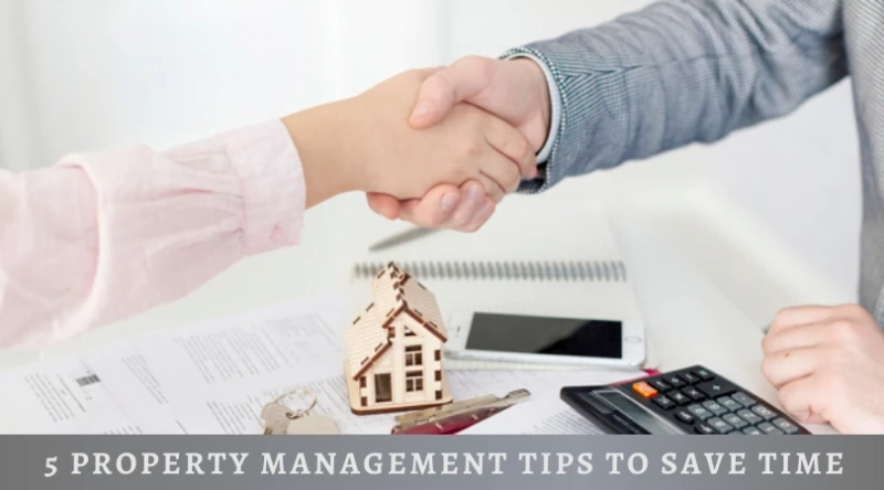 5 Property Management Tips To Save Time