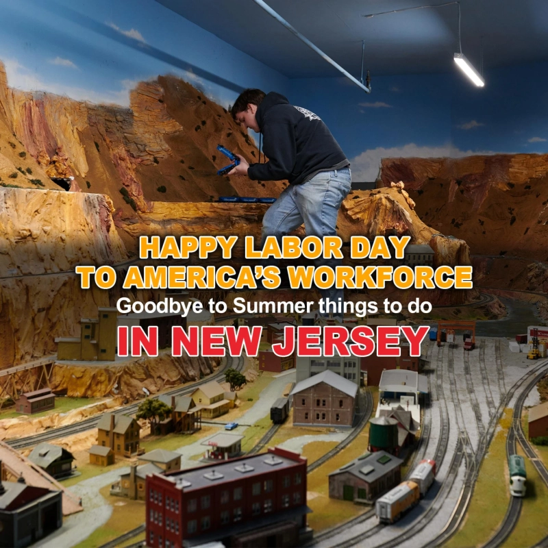 Happy Labor Day to America’s Workforce; Goodbye to Summer Things to Do!