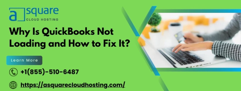 Know Why QuickBooks not Loading and How to Overcome This