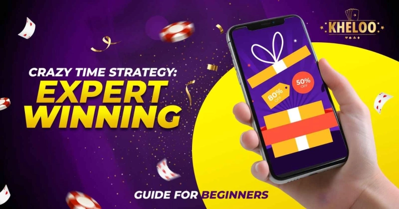 Crazy Time Strategy: Expert Winning Guide for Beginners