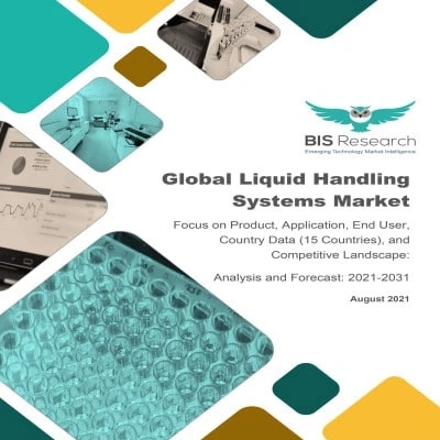 Global Liquid Handling Systems Market is Expected to Reach $7,128.1 Million by 2031